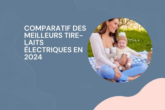 Comparatif des Meilleurs Tire-Laits Électriques en 2024